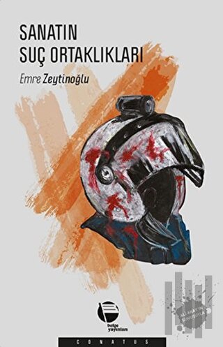 Sanatın Suç Ortaklıkları | Kitap Ambarı