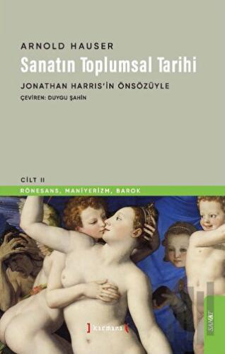 Sanatın Toplumsal Tarihi II | Kitap Ambarı