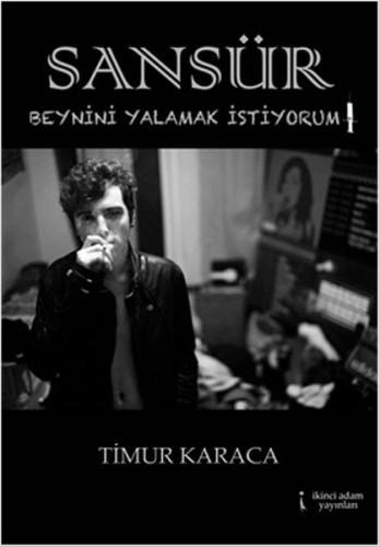 Sansür Beynini Yalamak İstiyorum!