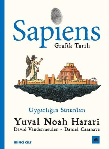 Sapiens: Grafik Tarih İkinci Cilt - Uygarlığın Sütunları | Kitap Ambar