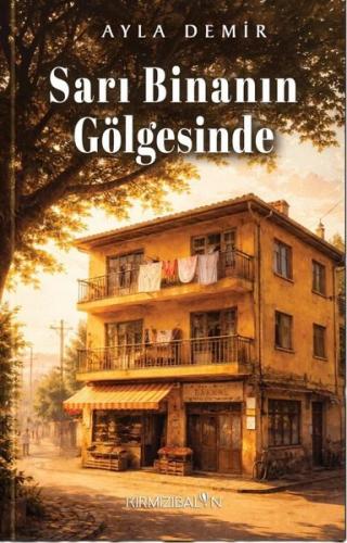 Sarı Binanın Gölgesinde