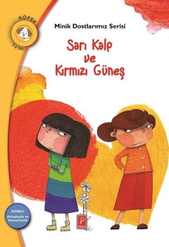 Sarı Kalp ve Kırmızı Güneş-Minik Dostlarımız Serisi | Kitap Ambarı
