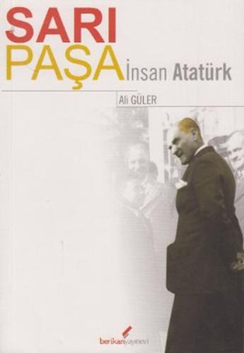 Sarı Paşa İnsan Atatürk | Kitap Ambarı