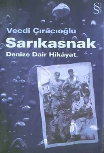 Sarıkasnak - Denize Dair Hikayat | Kitap Ambarı