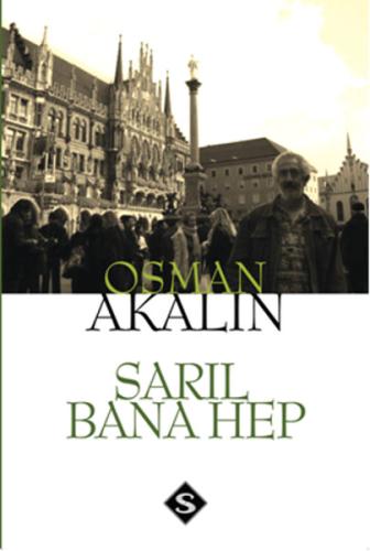 Sarıl Bana Hep | Kitap Ambarı