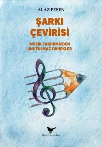 Şarkı Çevirisi - Müzik Tarihimizden Unutulmaz Öyküler