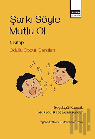 Şarkı Söyle Mutlu Ol | Kitap Ambarı