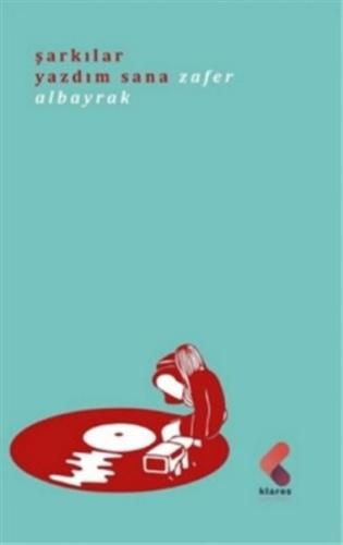 Şarkılar Yazdım Sana | Kitap Ambarı