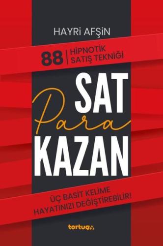 Sat Para Kazan - 88 Hipnotik Satış Tekniği