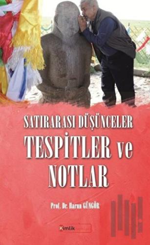 Satırarası Düşünceler Tespitler ve Notlar | Kitap Ambarı