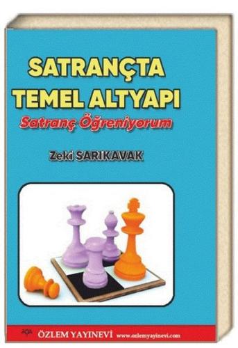 Satrançta Temel Altyapı - Satranç Öğreniyorum | Kitap Ambarı