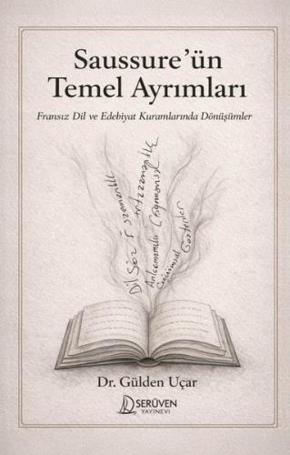 Saussureün Temel Ayrımları: Fransız Dil ve Edebiyat Kuramlarında Dönüşümler