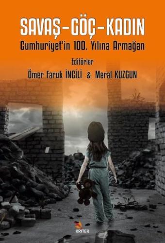 Savaş - Göç - Kadın - Cumhuriyet'in 100. Yılına Armağan | Kitap Ambarı