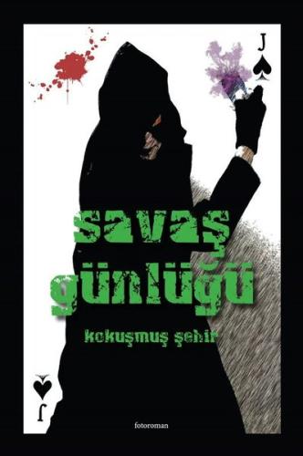 Savaş Günlüğü-Kokuşmuş Şehir
