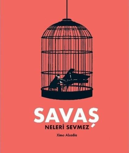 Savaş Neleri Sevmez (Ciltli) | Kitap Ambarı