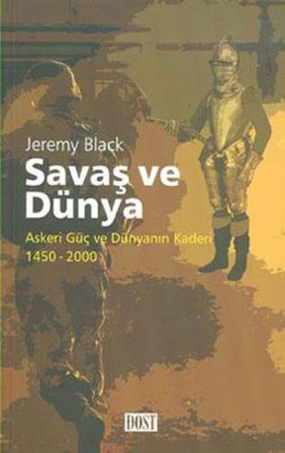 Savaş ve Dünya   Askeri Güç ve Dünyanın Kaderi 1450-2000