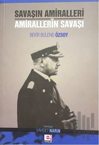 Savaşın Amiralleri Amirallerin Savaşı | Kitap Ambarı
