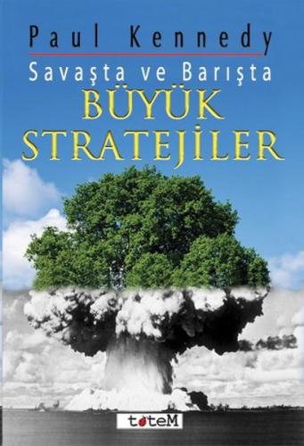 Savaşta ve Barışta Büyük Stratejiler | Kitap Ambarı