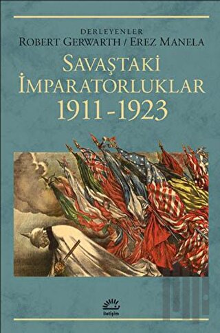 Savaştaki İmparatorluklar 1911-1923 | Kitap Ambarı