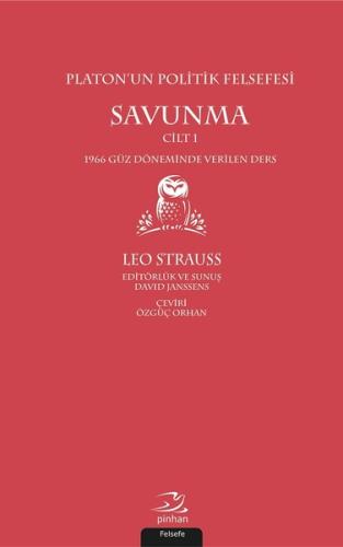 Platon’un Politik Felsefesi - Savunma Cilt 1 | Kitap Ambarı