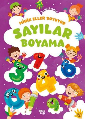 Sayılar Boyama Kitabı - Minik Eller Boyuyor (Örnek Resimli)