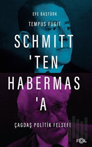 Schmitt'ten Habermas'a Çağdaş Politik Felsefe | Kitap Ambarı