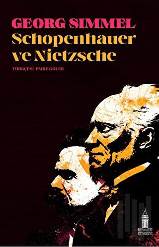 Schopenhauer ve Nietzsche | Kitap Ambarı