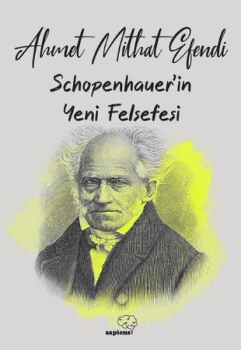 Schopenhauer'ın Yeni Felsefesi | Kitap Ambarı