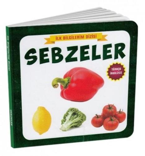 Sebzeler - Türkçe - İngilizce İlk Bilgilerim Dizisi | Kitap Ambarı