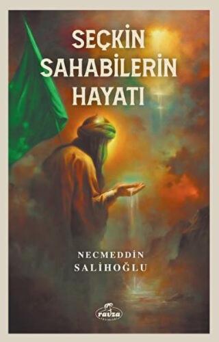 Seçkin Sahabilerin Hayatı | Kitap Ambarı