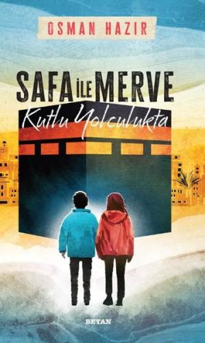 Sefa ile Merve - Kutlu Yolculukta | Kitap Ambarı