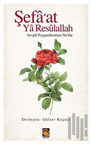 Şefa'at Ya Resulallah | Kitap Ambarı