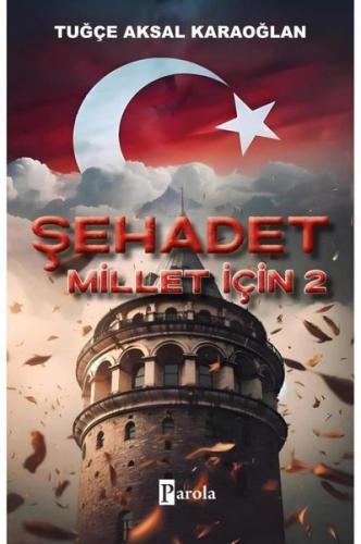Şehadet Millet İçin - 2 | Kitap Ambarı