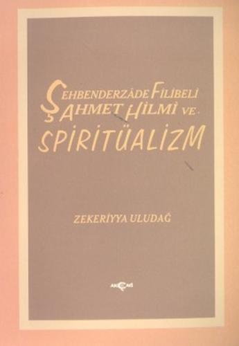 Şehbenderzade Filibeli Ahmet Hilmi ve Spiritüalizm | Kitap Ambarı