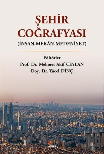 Şehir Coğrafyası (İnsan - Mekan - Medeniyet) | Kitap Ambarı