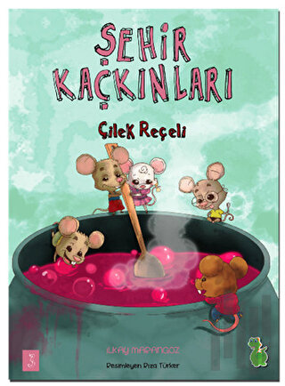 Şehir Kaçkınları: Çilek Reçeli | Kitap Ambarı