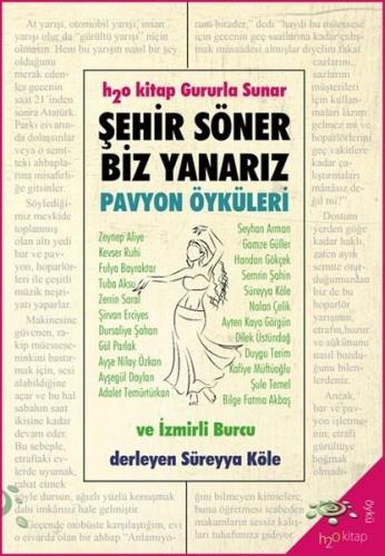 Şehir Söner Biz Yanarız - Pavyon Öyküleri ve İzmirli Burcu | Kitap Amb