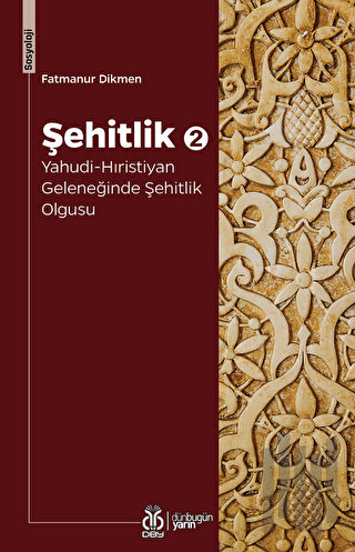 Şehitlik 2: Yahudi-Hıristiyan Geleneğinde Şehitlik Olgusu