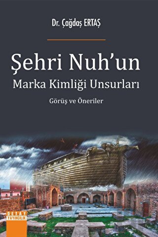 Şehri Nuhun Marka Kimliği Unsurları Görüş ve Öneriler