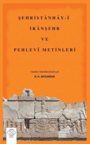 Şehristanhay-i İranşehr Ve Pehlevi Metinleri | Kitap Ambarı
