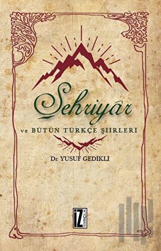 Şehriyar ve Bütün Türkçe Şiirleri | Kitap Ambarı
