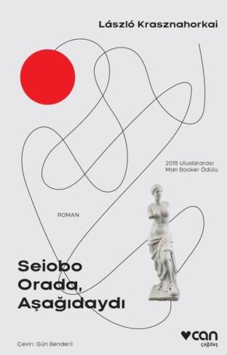 Seiobo Orada, Aşağıdaydı | Kitap Ambarı