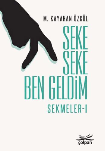 Seke Seke Ben Geldim-Sekmeler 1 | Kitap Ambarı