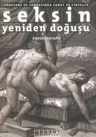 Seksin Yeniden Doğuşu Rönesans ve Sonrasında Sanat ve Cinsellik