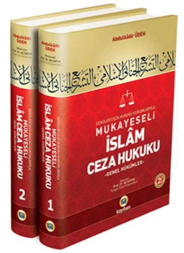 Seküler Ceza Hukuku Kurumlarıyla Mukayeseli İslam Ceza Hukuku (2 Cilt Takım)