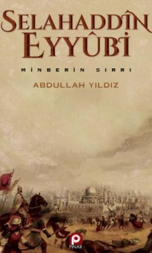 Selahaddin Eyyübi Minberin Sırrı | Kitap Ambarı