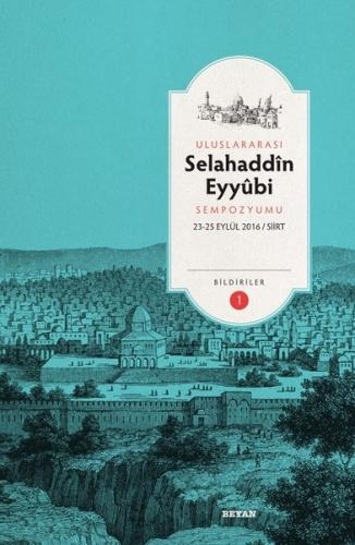 Selahaddin Eyyubi Sempozyumu-Bildiriler 1 (Ciltli) | Kitap Ambarı