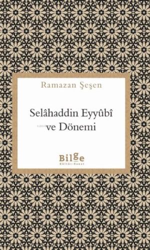 Selahaddin Eyyubi ve Dönemi | Kitap Ambarı