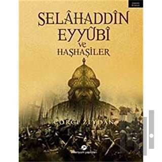Selahaddin Eyyubi ve Haşhaşiler ( İsmaililer ) | Kitap Ambarı
