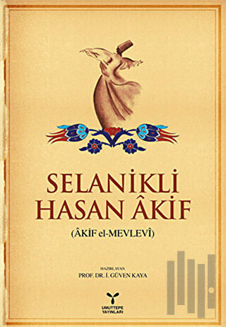 Selanikli Hasan Akif (Akif el-Mevlevi)